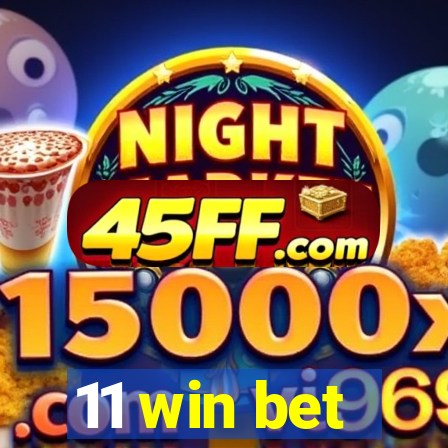 11 win bet